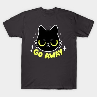 Go Away - Cute Angry Black cat - Sassy Kitty T-Shirt